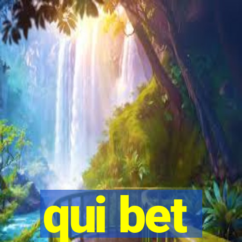 qui bet